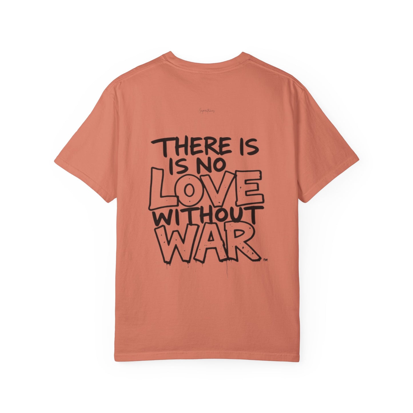 "No Love Without War" Urban StreetArt T-Shirt - 100% cotton - imperatrixies
