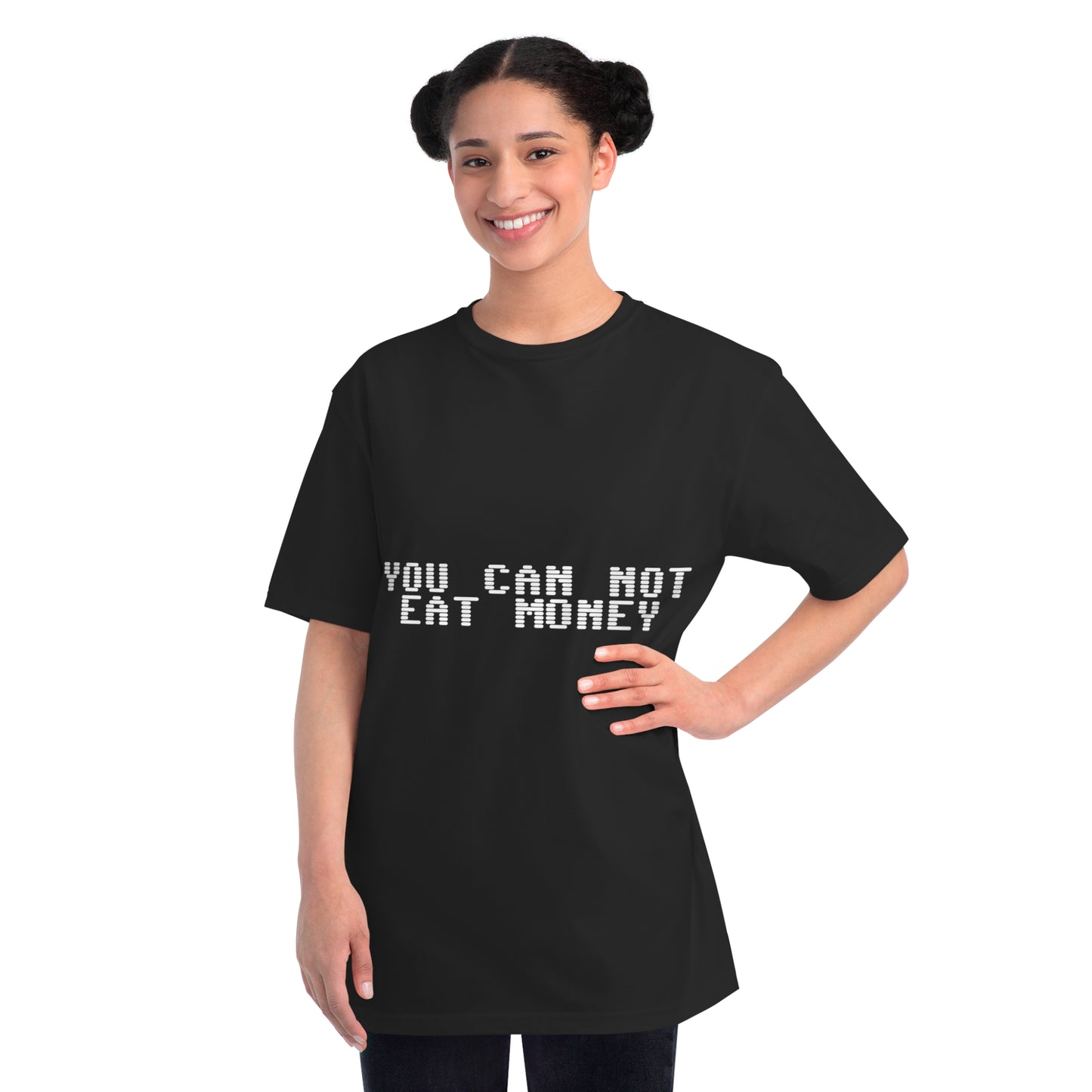 "You Can Not Eat Money" Protest Eco-Friendly Unisex T-Shirt 100% Cotton - Trixies