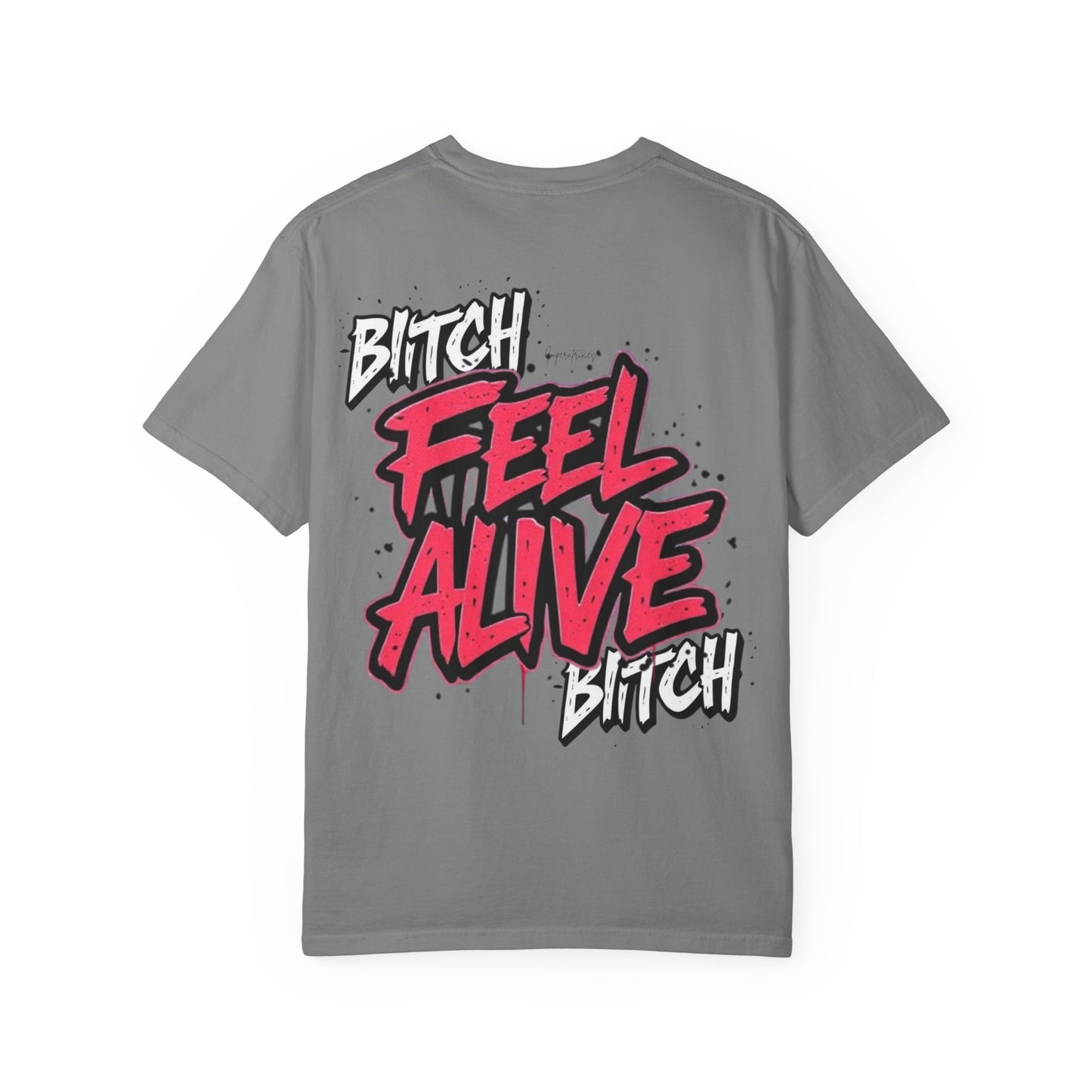 'FEEL ALIVE' Unisex Graphic T-Shirt - Street Art Design 100% cotton - imperatrixies