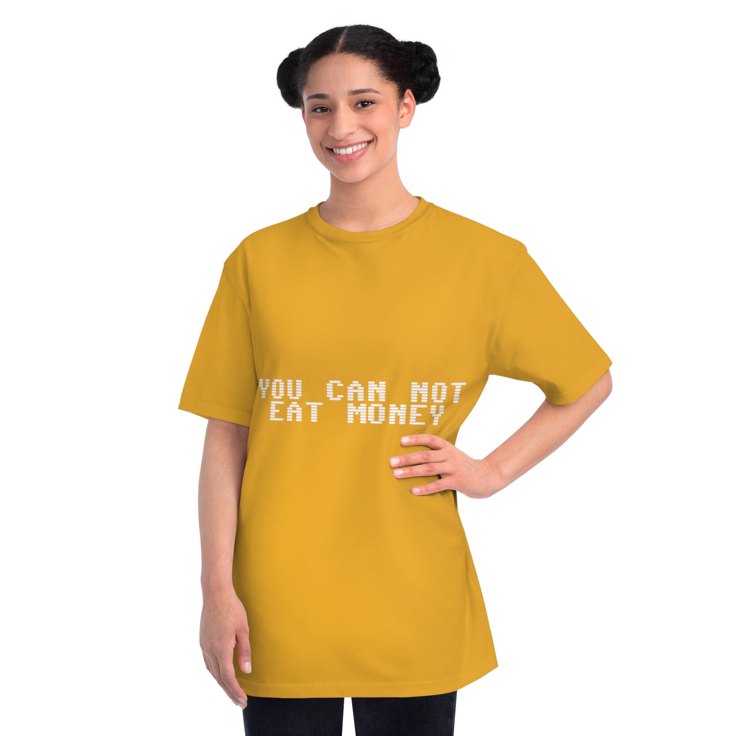 "You Can Not Eat Money" Protest Eco-Friendly Unisex T-Shirt 100% Cotton - Trixies