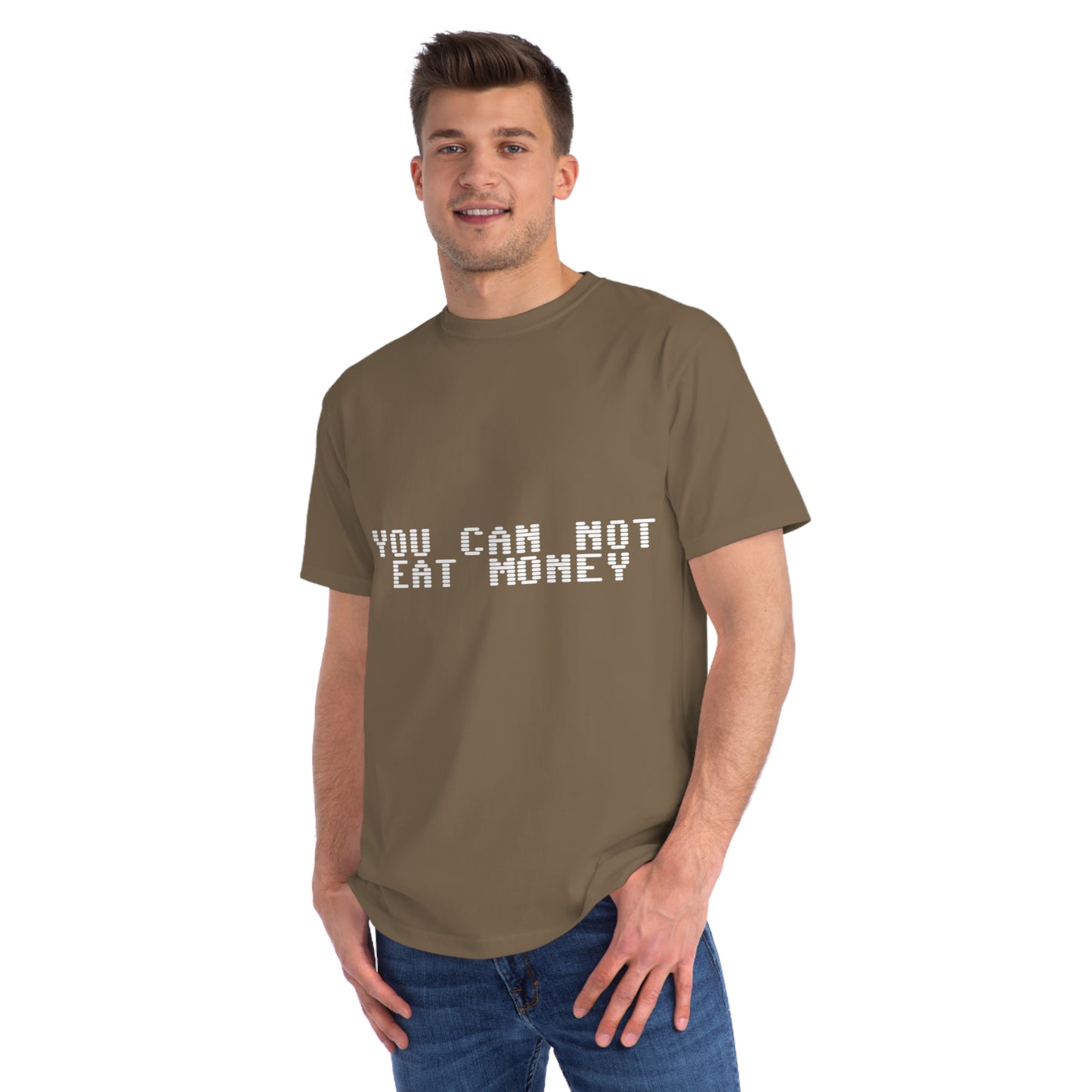 "You Can Not Eat Money" Protest Eco-Friendly Unisex T-Shirt 100% Cotton - Trixies