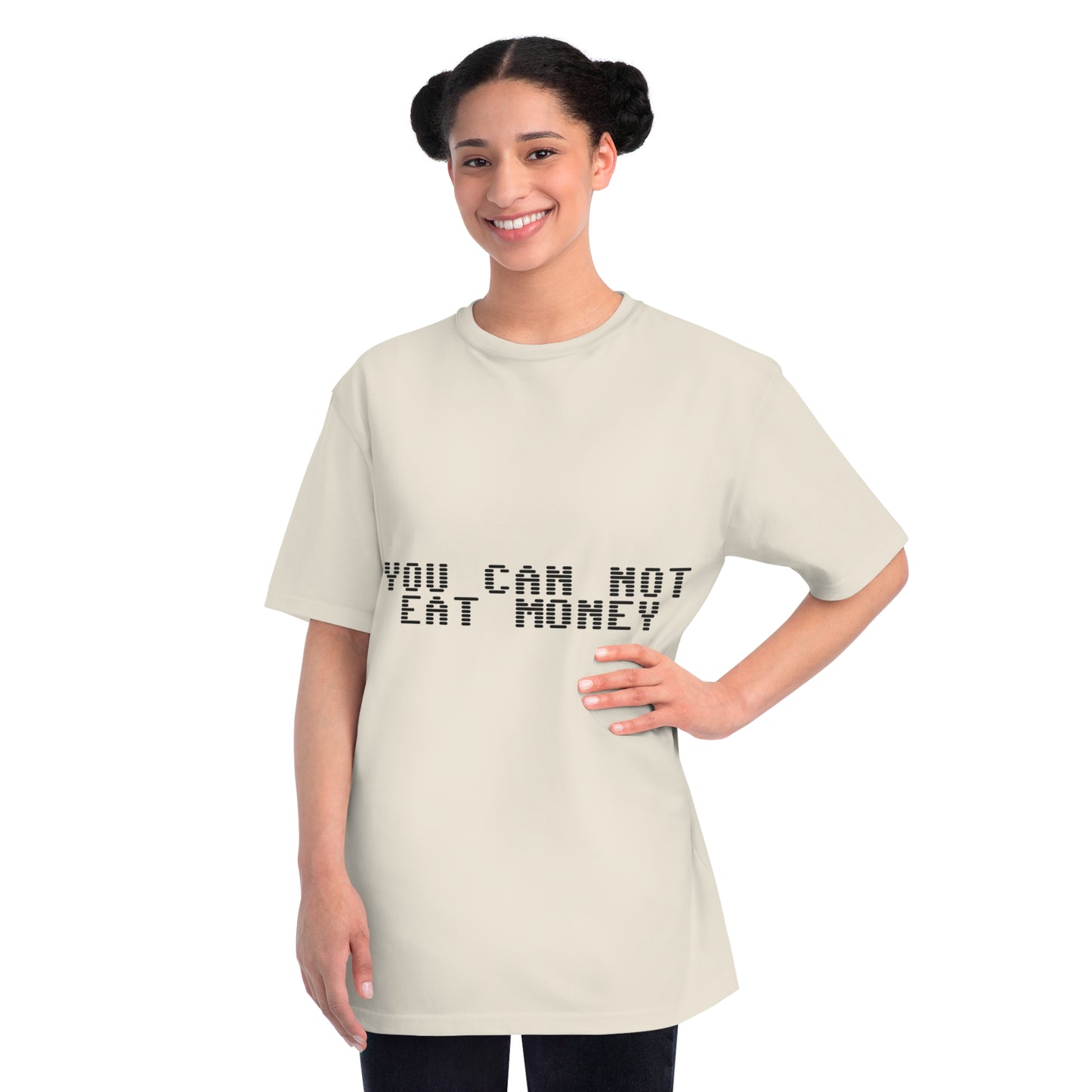 "You Can Not Eat Money" Protest Eco-Friendly Unisex T-Shirt 100% Cotton - Trixies