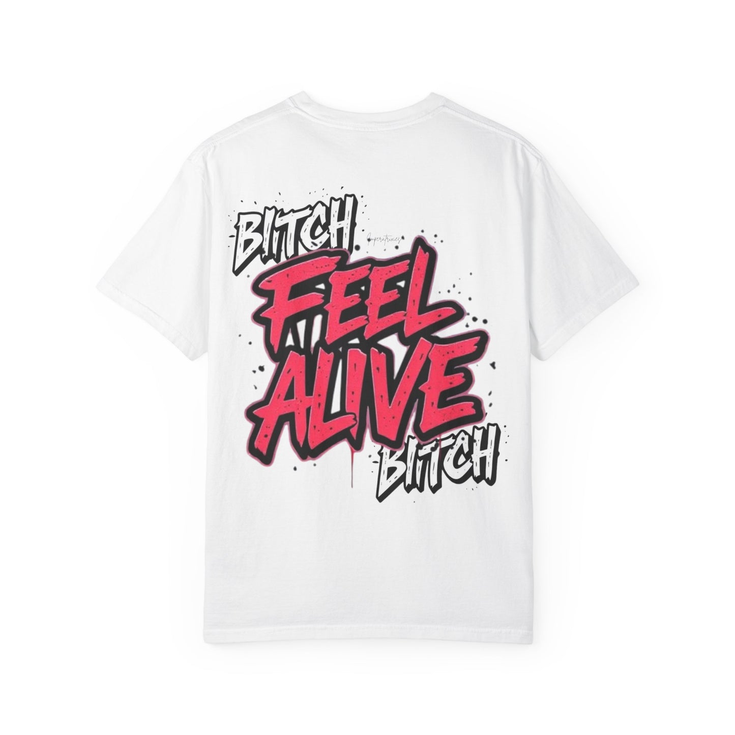 'FEEL ALIVE' Unisex Graphic T-Shirt - Street Art Design 100% cotton - imperatrixies