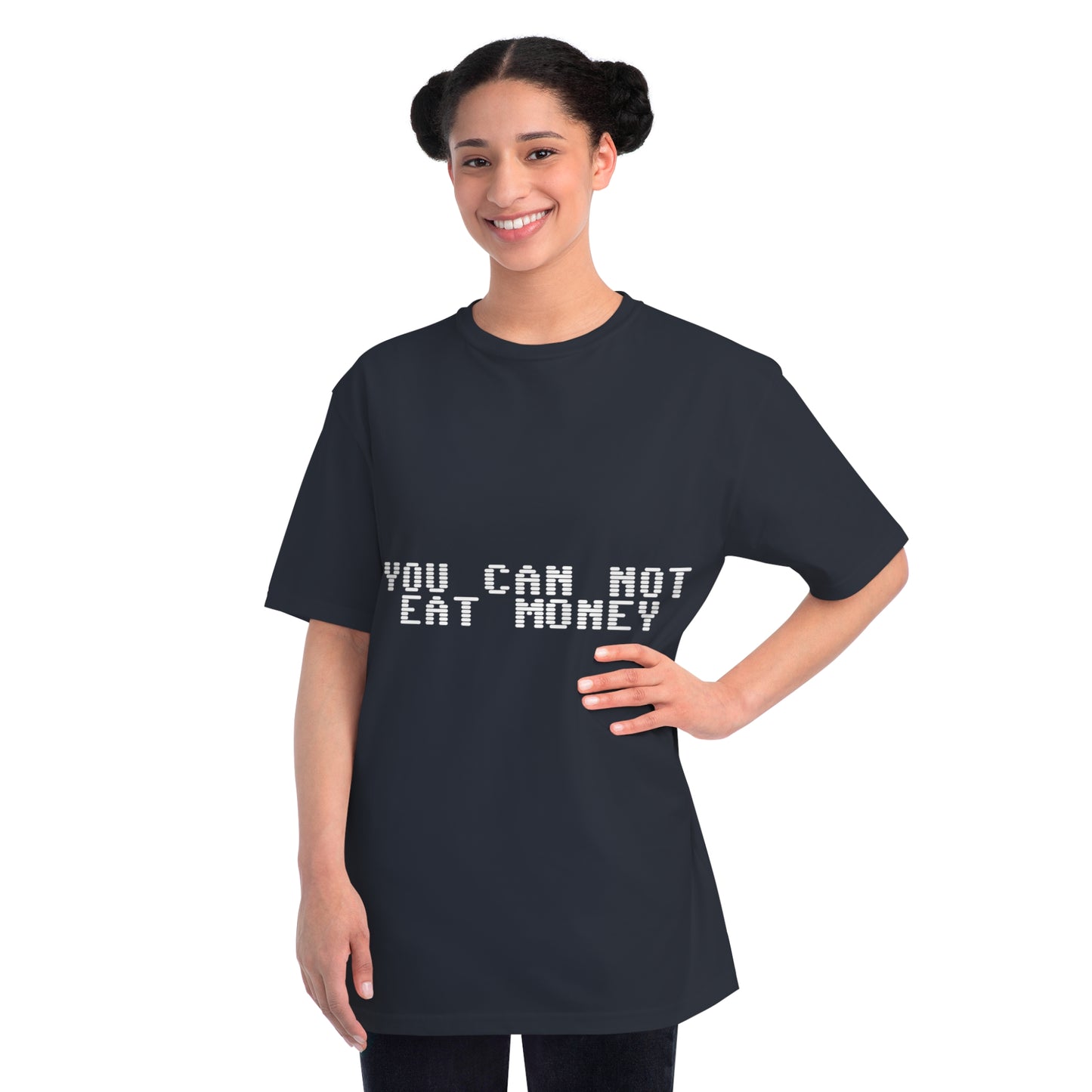 "You Can Not Eat Money" Protest Eco-Friendly Unisex T-Shirt 100% Cotton - Trixies