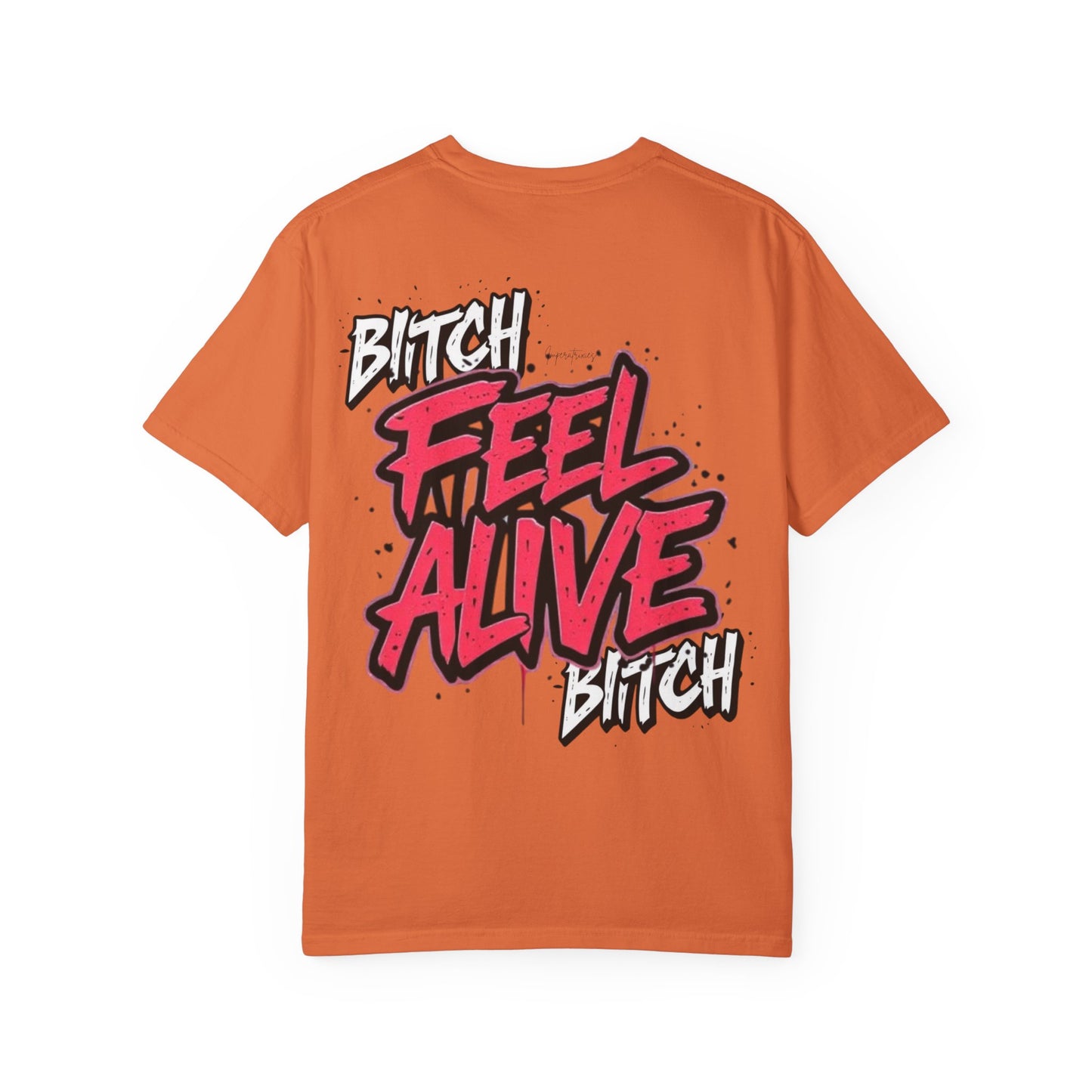 'FEEL ALIVE' Unisex Graphic T-Shirt - Street Art Design 100% cotton - imperatrixies