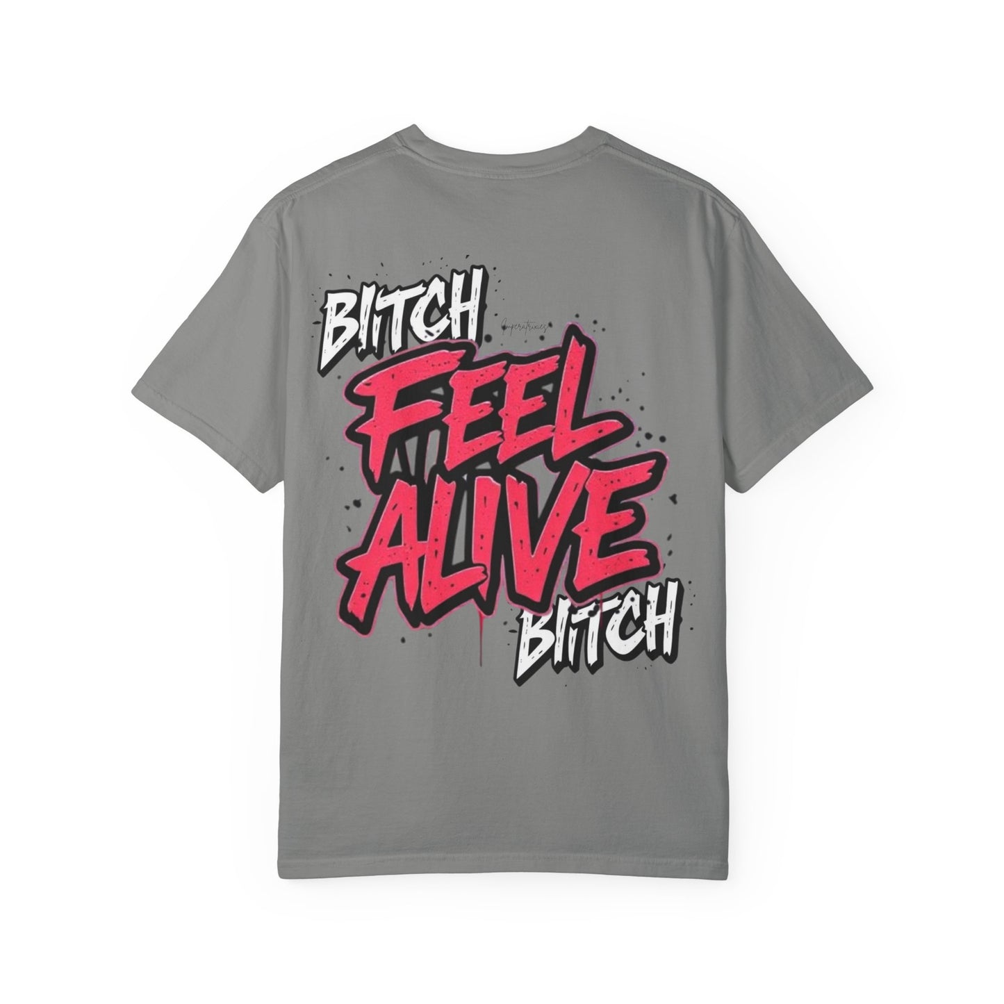 'FEEL ALIVE' Unisex Graphic T-Shirt - Street Art Design 100% cotton - imperatrixies