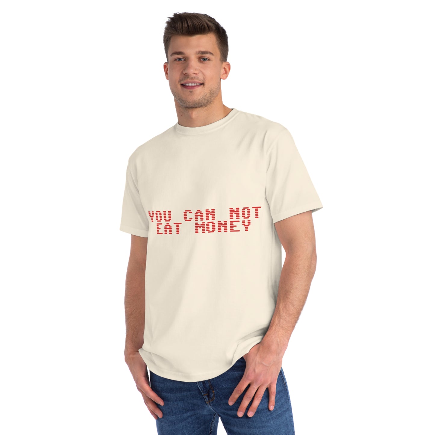 "You Can Not Eat Money" Protest Eco-Friendly Unisex T-Shirt 100% Cotton - Trixies