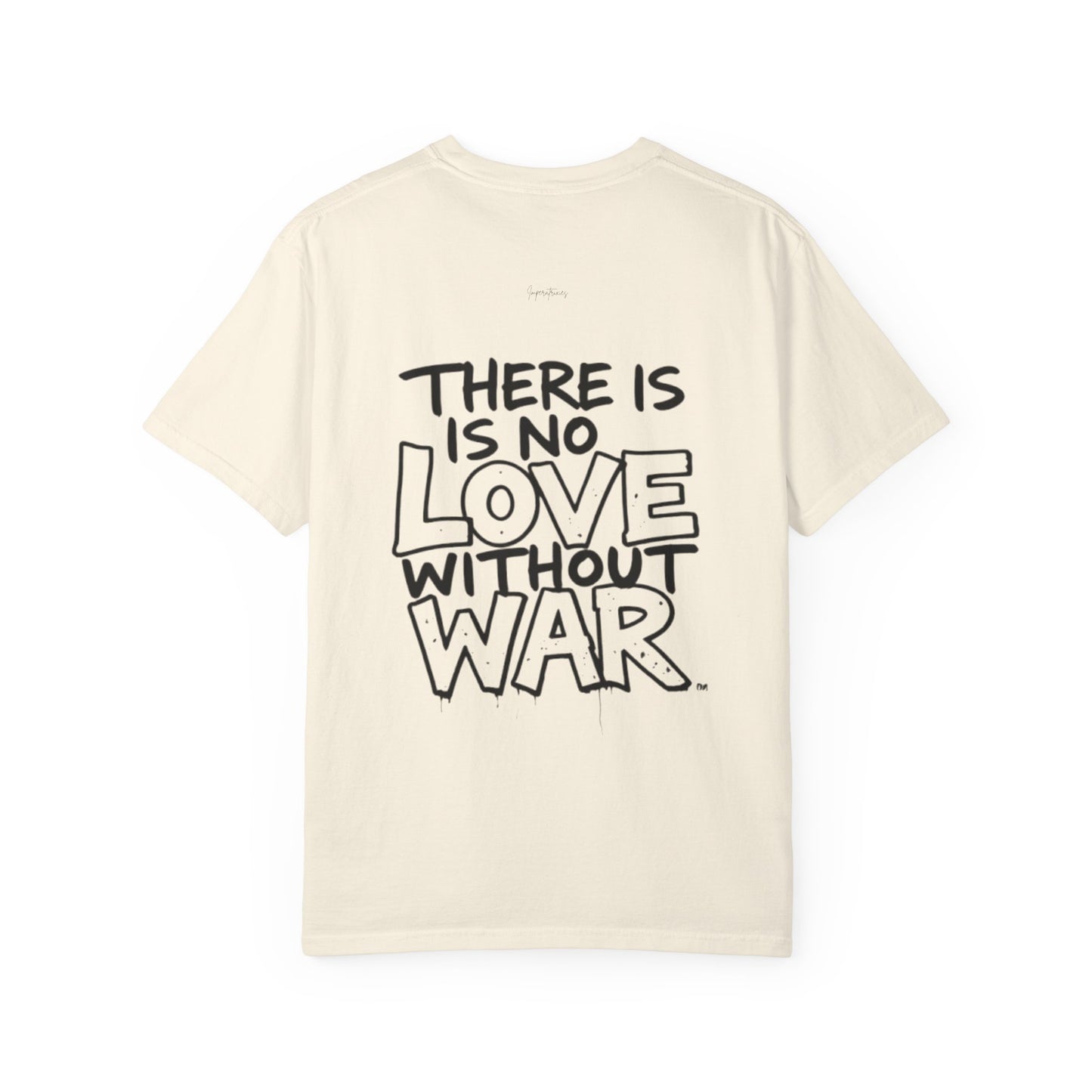 "No Love Without War" Urban StreetArt T-Shirt - 100% cotton - imperatrixies