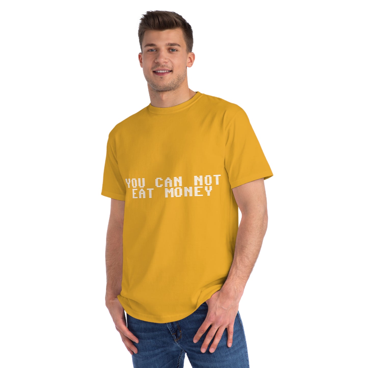 "You Can Not Eat Money" Protest Eco-Friendly Unisex T-Shirt 100% Cotton - Trixies