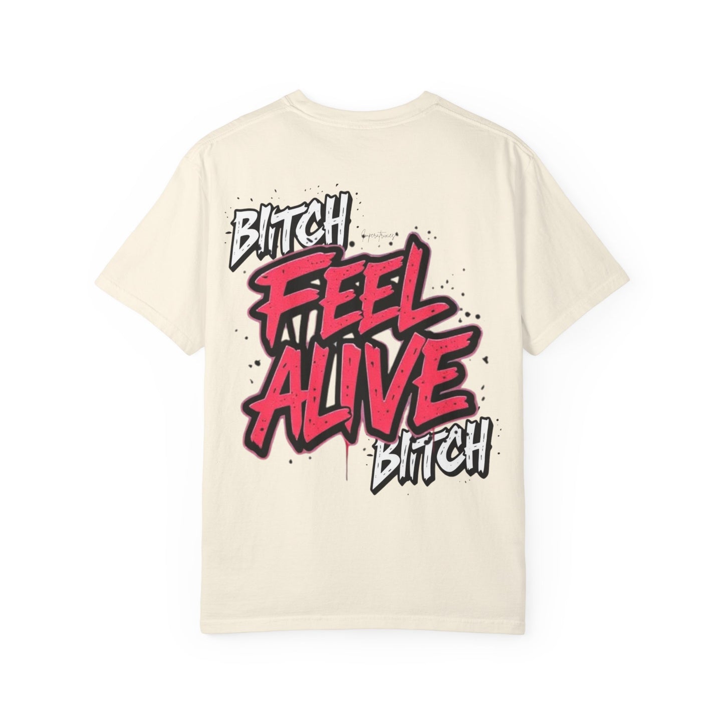 'FEEL ALIVE' Unisex Graphic T-Shirt - Street Art Design 100% cotton - imperatrixies