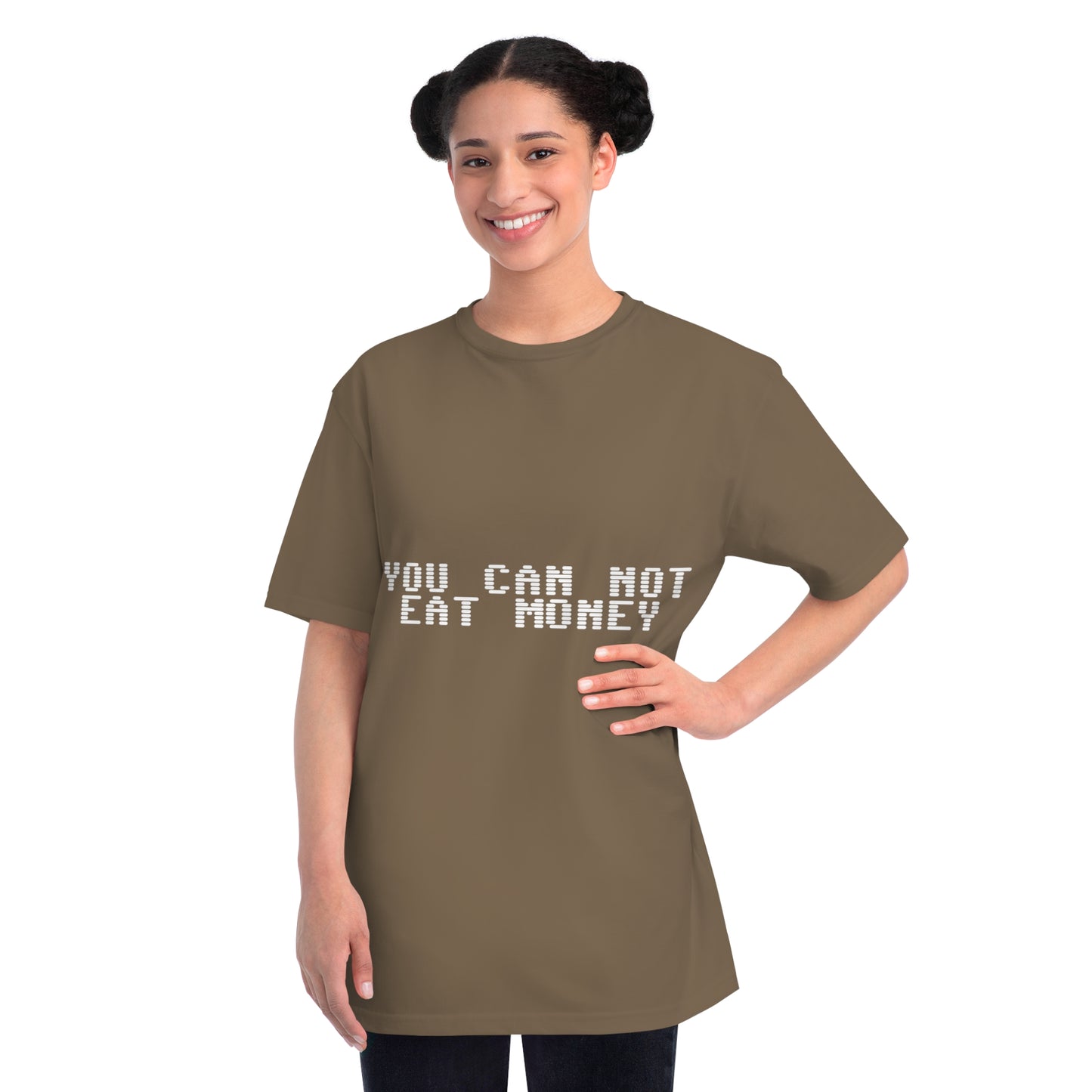 "You Can Not Eat Money" Protest Eco-Friendly Unisex T-Shirt 100% Cotton - Trixies