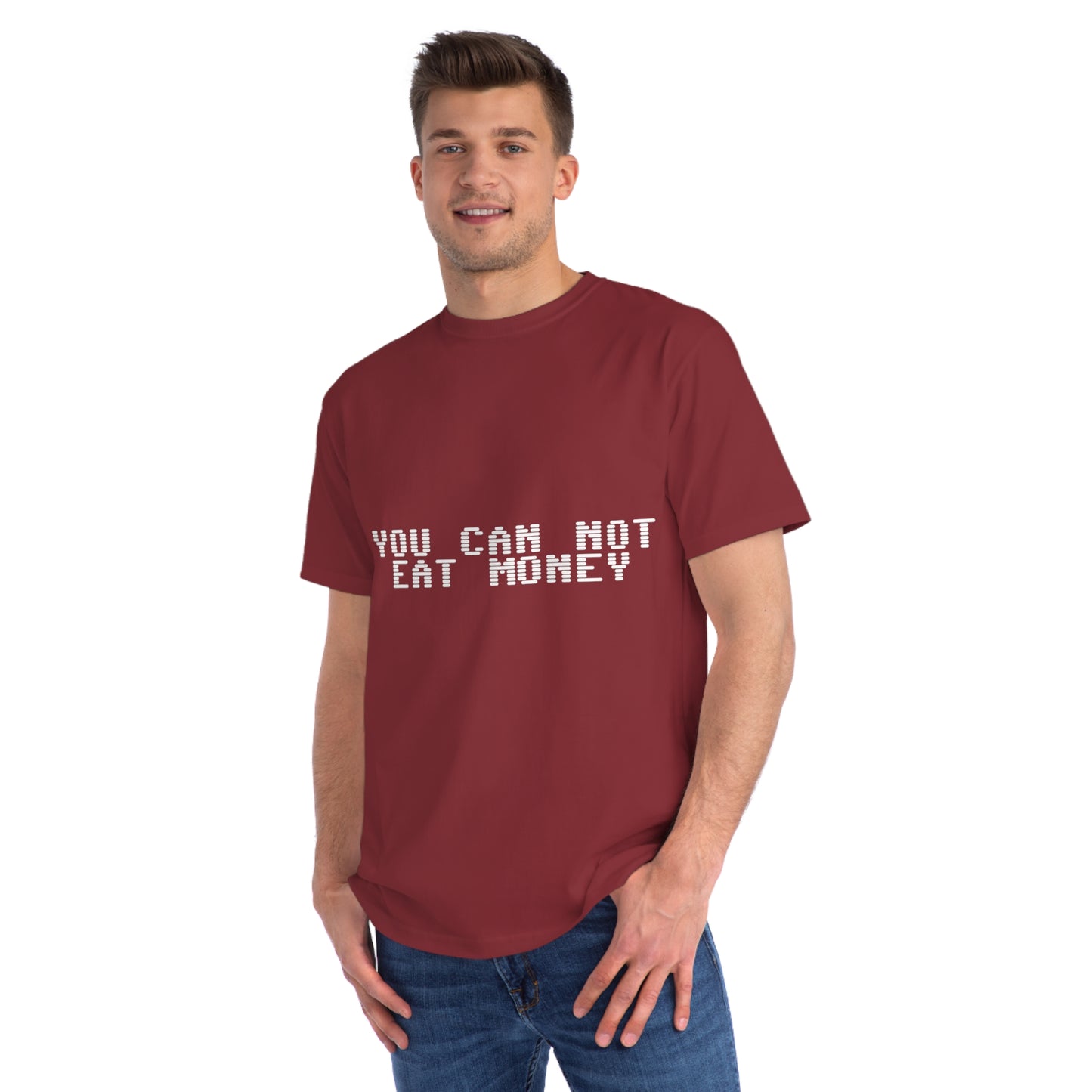 "You Can Not Eat Money" Protest Eco-Friendly Unisex T-Shirt 100% Cotton - Trixies