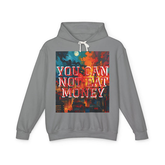 "You Can't Eat Money" Hoodie - Unisex 100% Cotton - imperatrixies