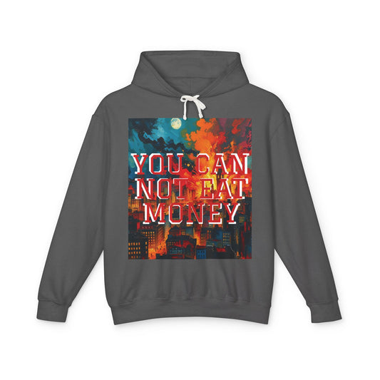 "You Can't Eat Money" Hoodie - Unisex 100% Cotton - imperatrixies
